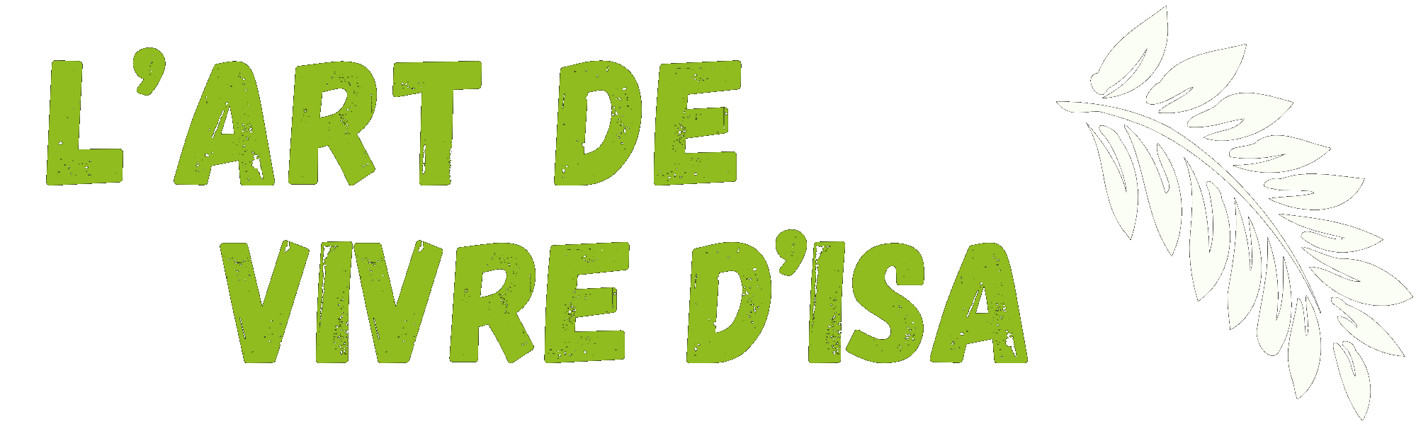 L’art de vivre d’Isa
